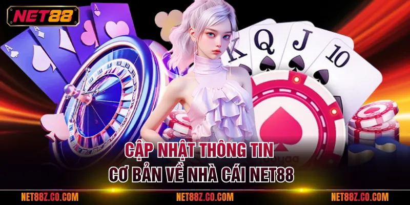 Cập nhật thông tin cơ bản về nhà cái NET88