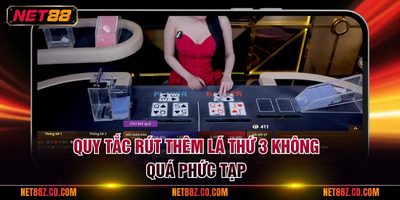 Quy tắc rút thêm lá thứ 3 không quá phức tạp