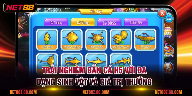 Trải nghiệm Bắn Cá H5 với đa dạng sinh vật và giá trị thưởng